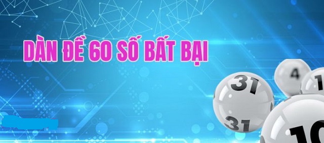 Cách soi cầu dàn đề 60 số bất bại